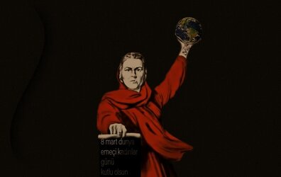 Pelinsu*8 mart dünya emekçi kadınlar günü